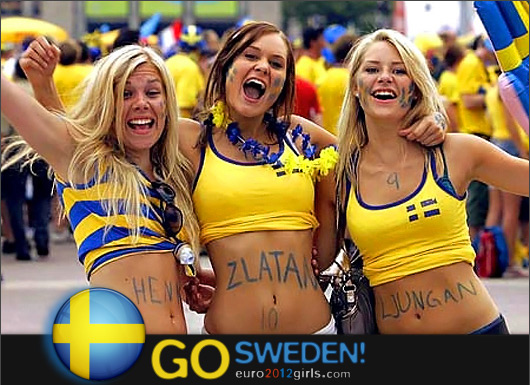 Sweden is Zlatan Ibrahimovic ..and Swedish girls