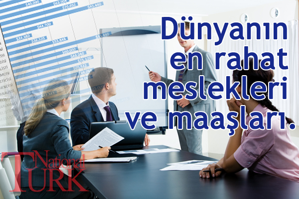 dünyanın en rahat meslekleri