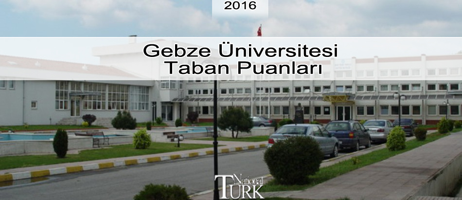 Gebze Teknik Üniversitesi Taban Puanları 1 gebze universitesi