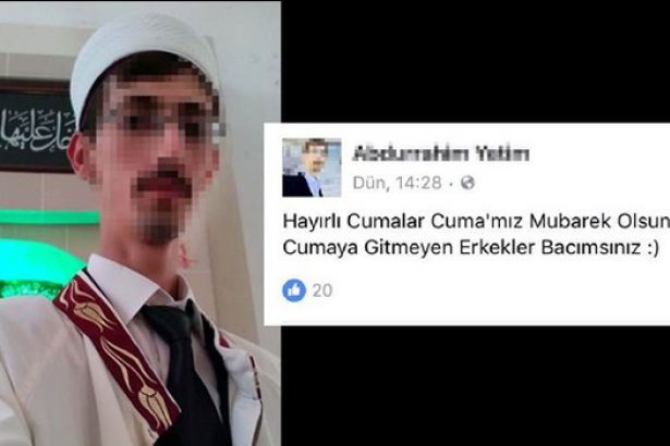 "Cumaya gitmeyen erkekler bacımsınız" yazan imam açığa alındı 1 bacimsiniz