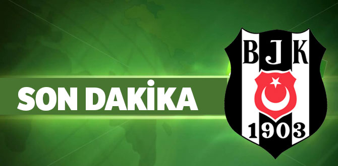 Son Dakika Beşiktaş
