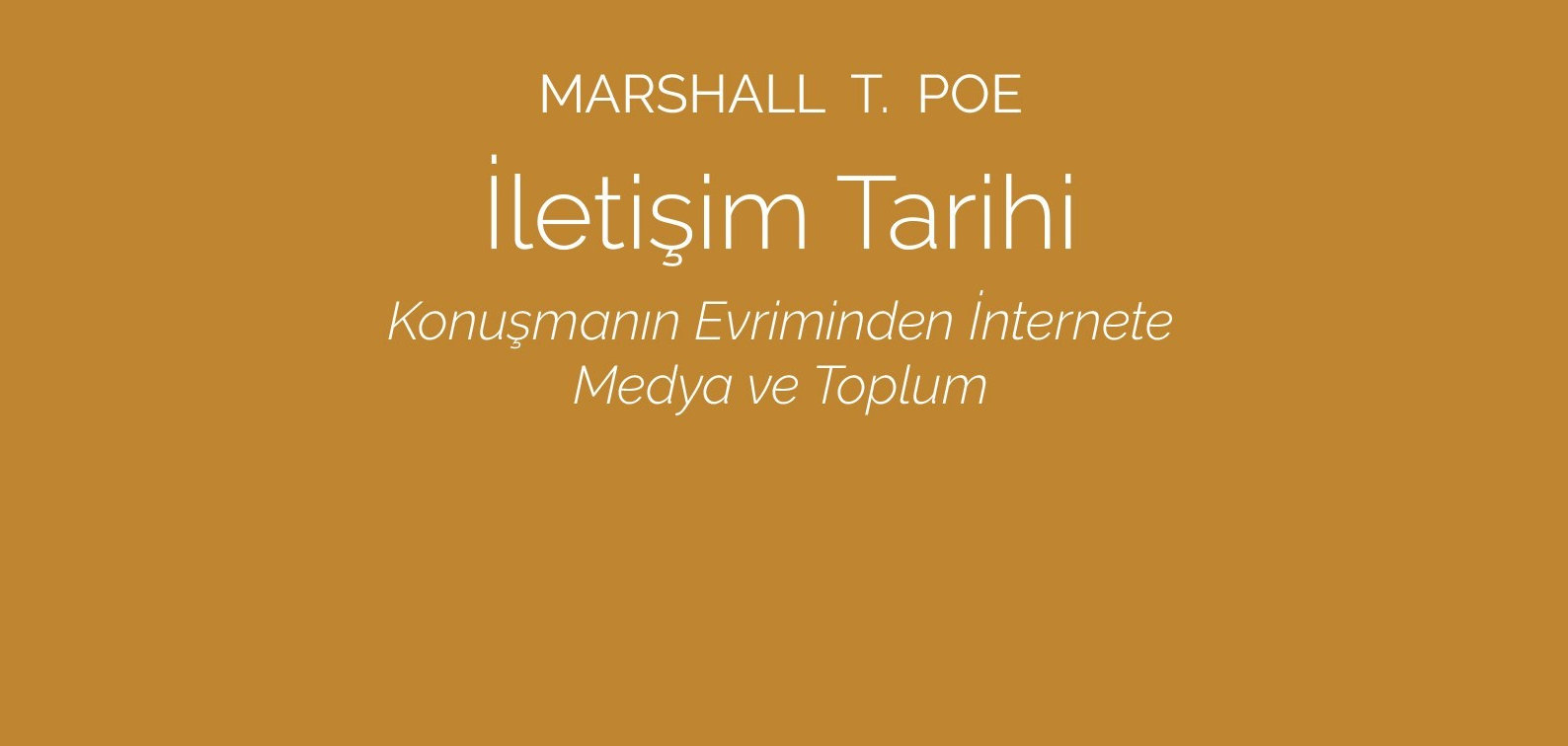 Muhteşem Bir Başucu Kitabı: İletişim Tarihi 1 iletisim tarihi 1