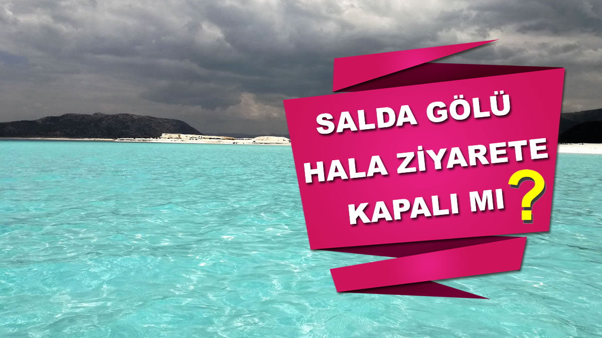 Salda Gölü’ne ziyaretçi kısıtlaması getiriliyor