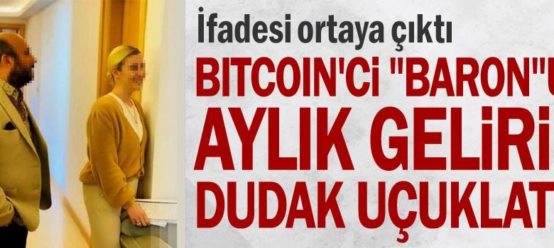 Bitcoin'ci "Baron"un aylık geliri dudak uçuklattı