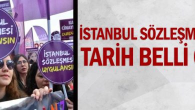 İstanbul Sözleşmesi için tarih belli oldu