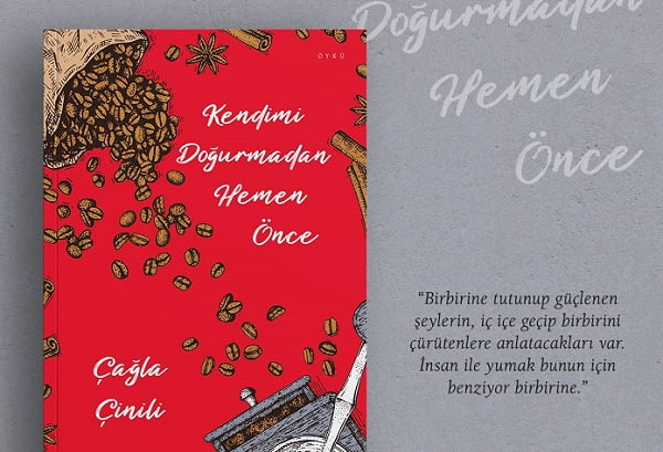 Kapağıyla mis gibi kokuları ruhunuza taşıyacak bir kitap: Kendimi Doğurmadan Hemen Önce