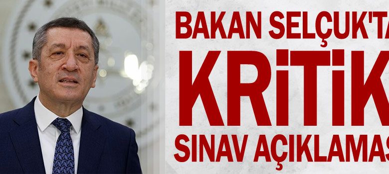 Bakan Selçuk'tan kritik sınav açıklaması