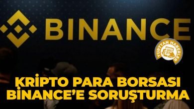 Kripto para borsası Binance’e soruşturma