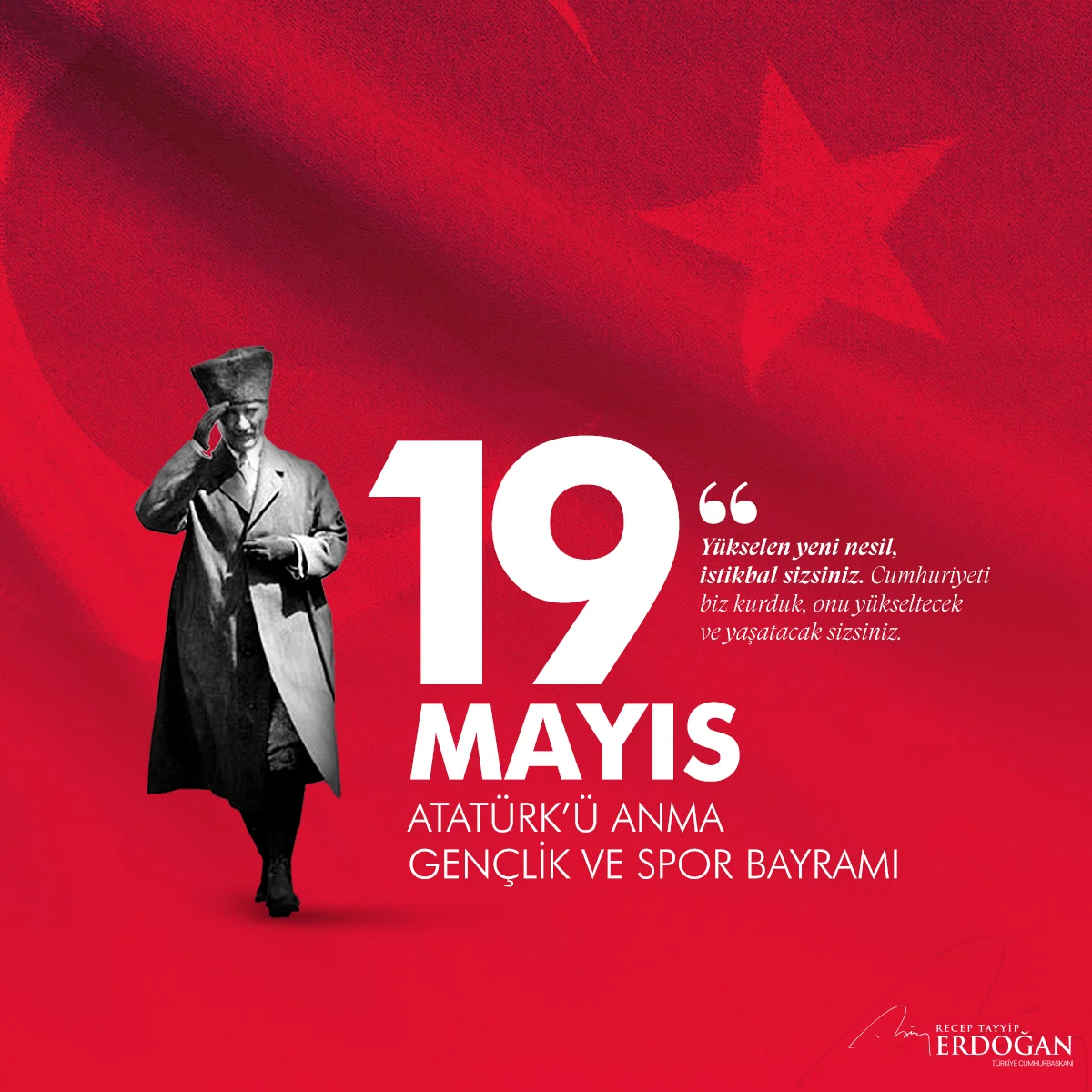Cumhurbaşkanı Recep Tayyip Erdoğan'dan 19 Mayıs Atatürk’ü Anma, Gençlik ve Spor Bayramı Mesajı 1 tayyip erdogan 19 mayis