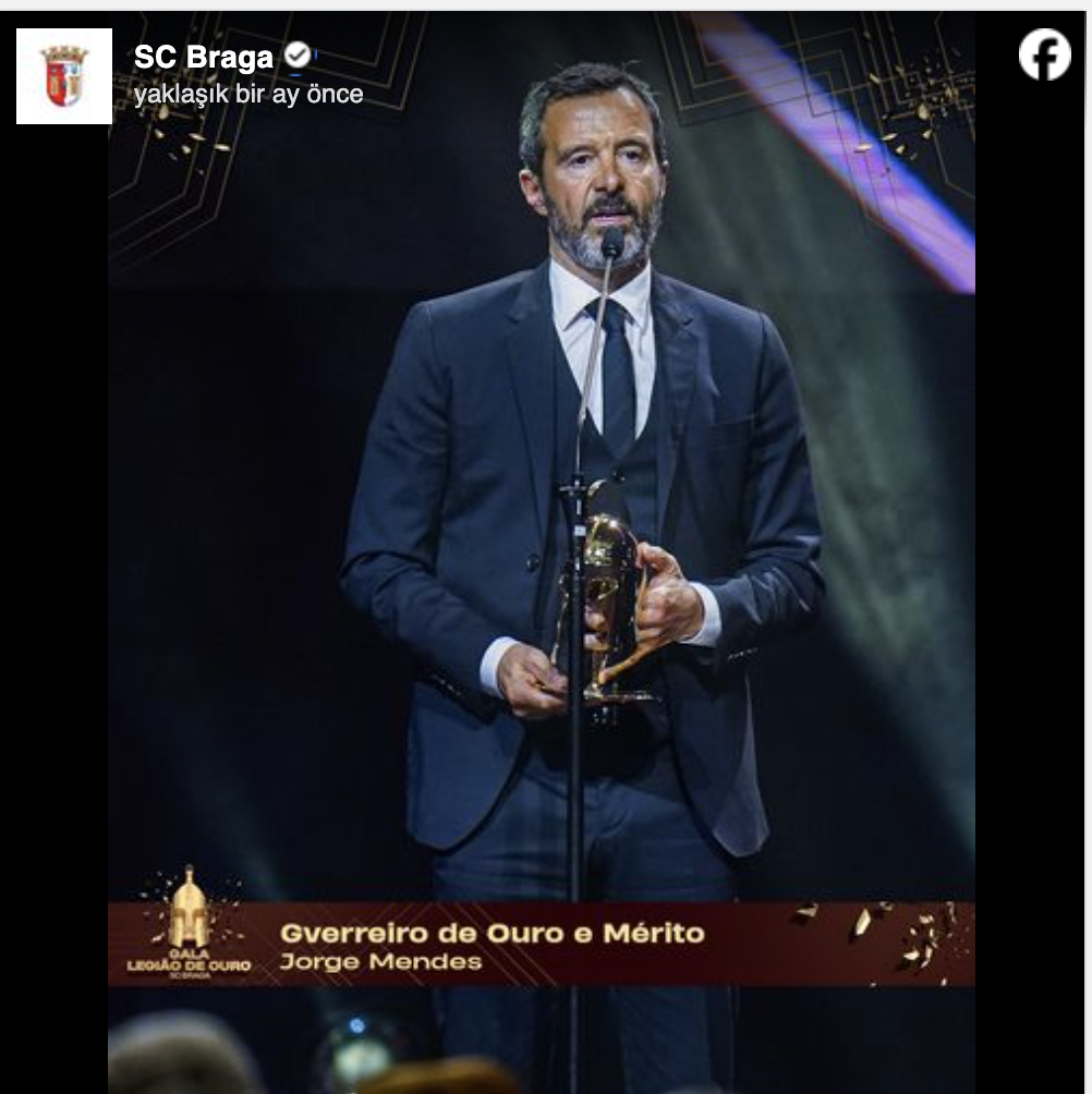 Jorge Mendes geçtiğimiz günlerde SC Braga Arena'da düzenlenen Legion of Gold galasında Braga Kulüp Başkanı Antonio Salvador'dan Altın Savaşçı ve Liyakat ödülünü almıştı